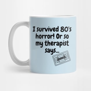 I Survived 80's Horror! Mug